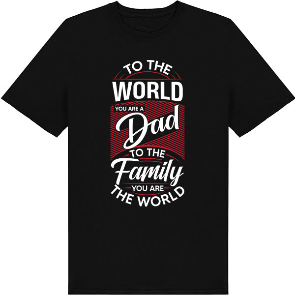 Unisex Dad T-Shirt - 'To The World' | Dad's Favorites