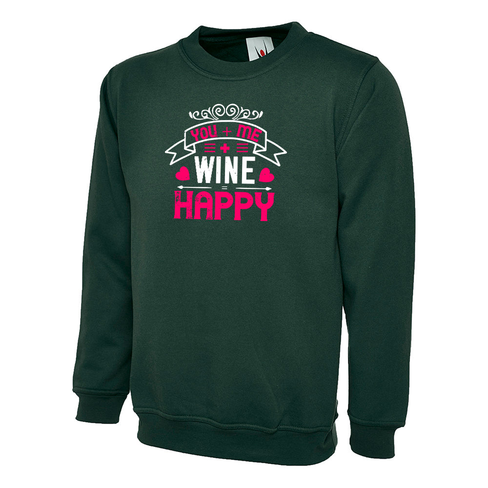 You Me Wine Happy  Unisex Sweatshirt | Valentine's Day Special