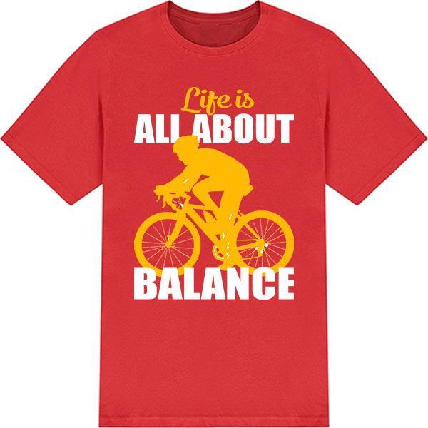 "Life Is All About Balance" T-Shirt | Ideal for Bike Rides