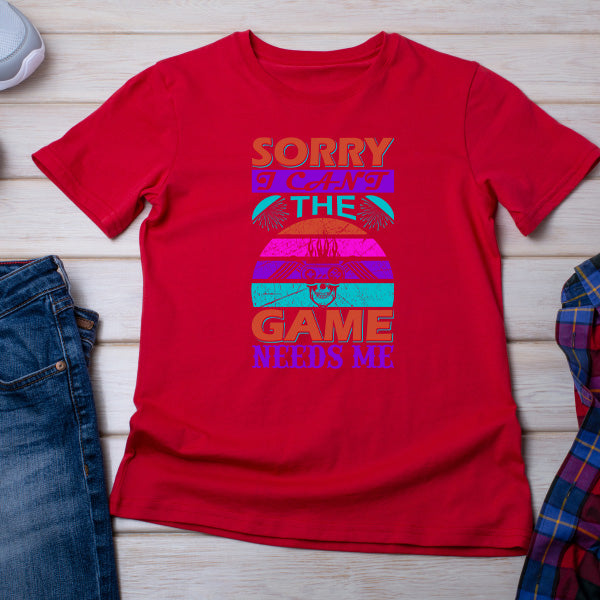 "Sorry I Can't, The Game Needs Me" T-Shirt | Premium Gaming Apparel