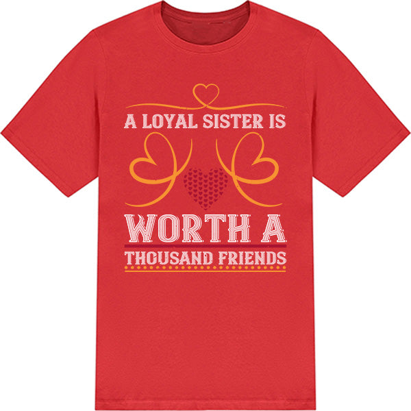 "A Loyal Sister" Unisex T-Shirt | Ideal Gift for Sisters