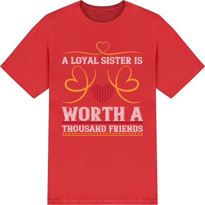 "A Loyal Sister" Unisex T-Shirt | Ideal Gift for Sisters