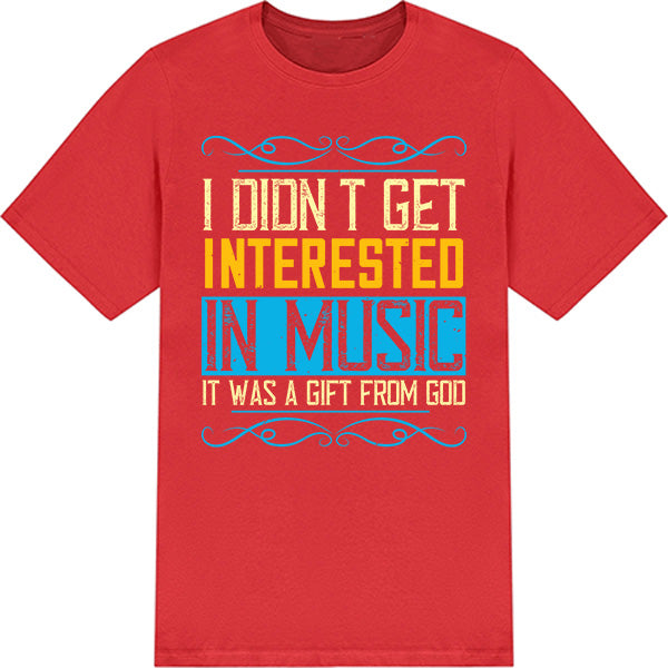 "I Didn't Get Interested In Music" Unisex T-Shirt - Equestrian