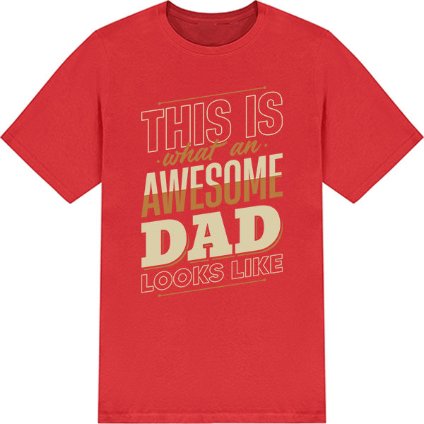 Awesome Dad Unisex T-Shirt | Dad's Favorites Collection