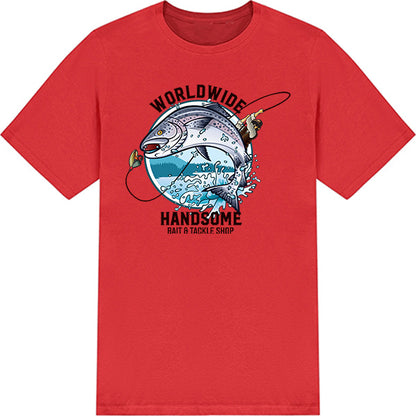 Unisex Fishing T-Shirt | Worldwide Handsome Bait & Tackle