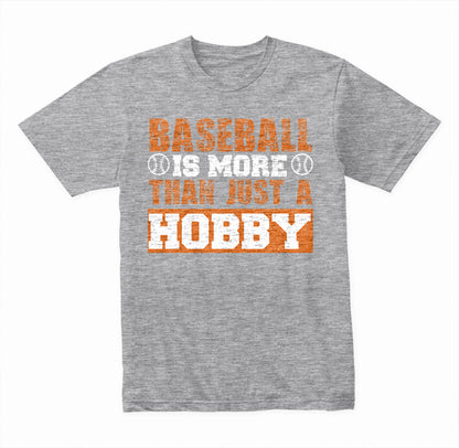 "Baseball Is More Than Just A Hobby" Unisex T-Shirt | Equestrian