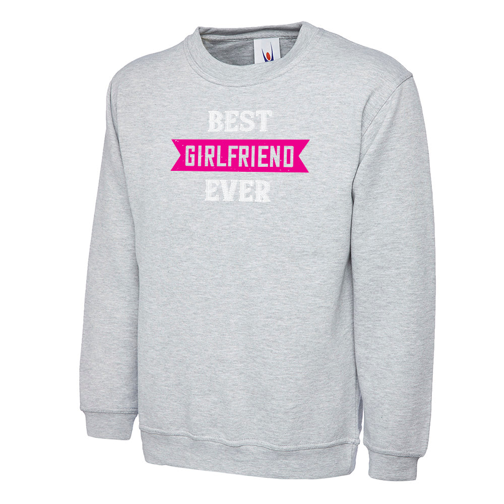 Best Girlfriend Ever  Unisex Sweatshirt | Valentine's Day Special