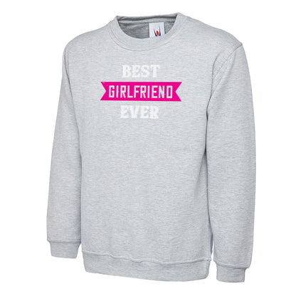 Best Girlfriend Ever  Unisex Sweatshirt | Valentine's Day Special