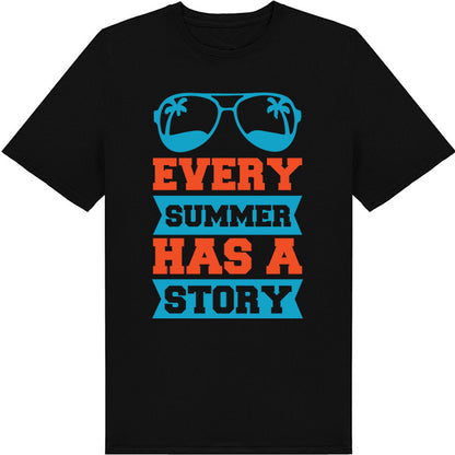 "Every Summer Has A Story" Unisex T-Shirt | Summer Series