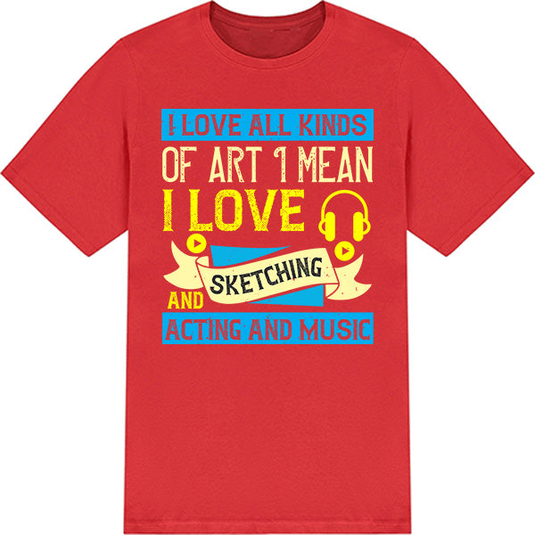 "I Love All Kinds of Art" Unisex T-Shirt | Equestrian Style