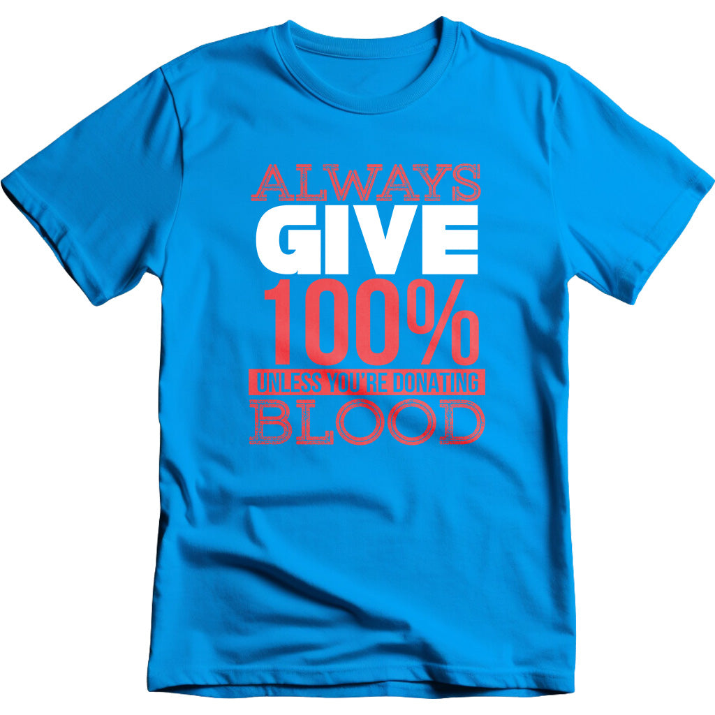 Always Give 100% T-Shirt | Motivational Equestrian Apparel