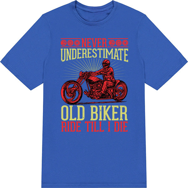 Old Biker Ride Till I Die T-Shirt | Perfect for Bikers