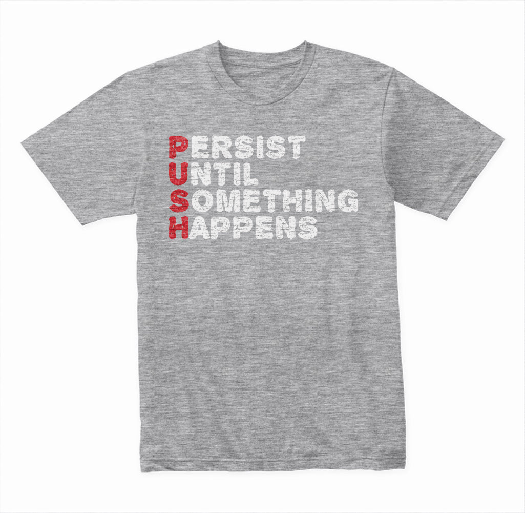 "Persist Until Something Happens" Unisex T-Shirt | Equestrian