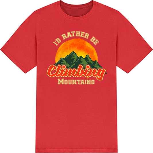 "I'd Rather Be Climbing" T-Shirt | Ideal for Camping Adventures