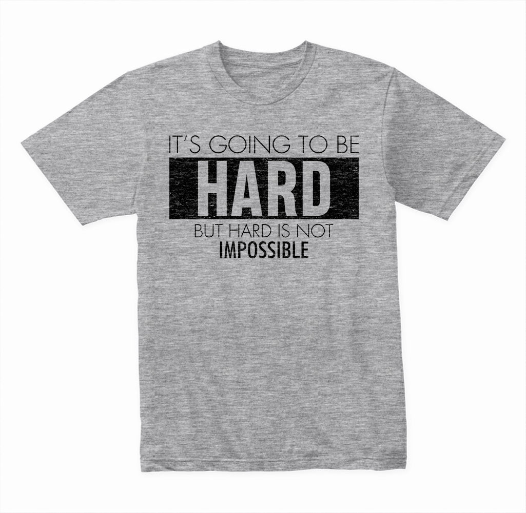 "Hard But Not Impossible" Unisex T-Shirt | Equestrian Apparel