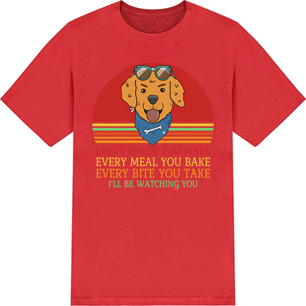 Dog Lover's T-Shirt - 'Every Snack You Make' Unisex Tee