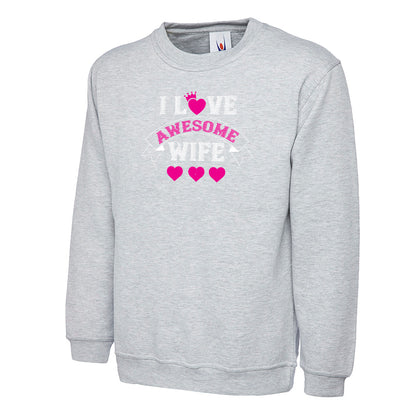 I Love Awesome Wife  Unisex Sweatshirt | Valentine's Day Special