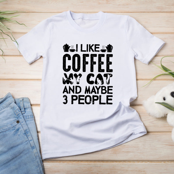 I Like Coffee, My Cat, & 3 People T-Shirt | Unisex & Fun