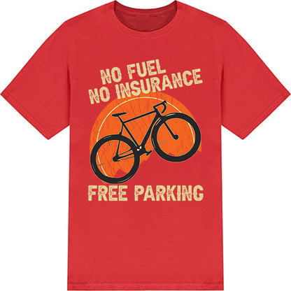 Unisex T-Shirt: No Fuel, No Insurance, Free Parking | Bicycle Adventures