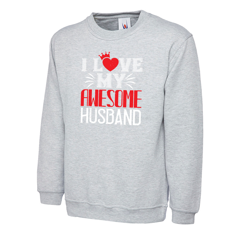 I Love My Awesome Husband  Unisex Sweatshirt | Valentine's Day Special