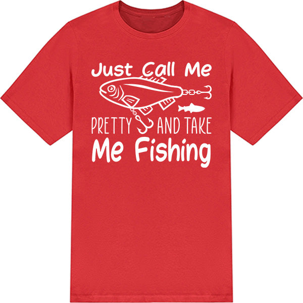 Just Call Me Pretty Fishing T-Shirt | Unisex | Equestrian Shop