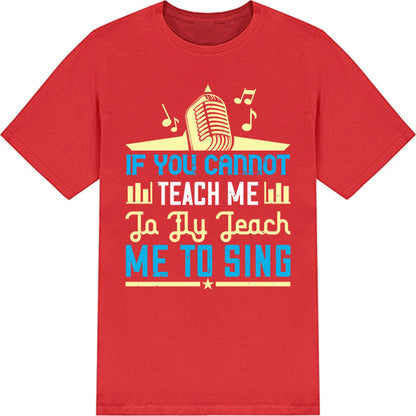 "If You Cannot Teach Me To Fly" Unisex T-Shirt - Music Lovers