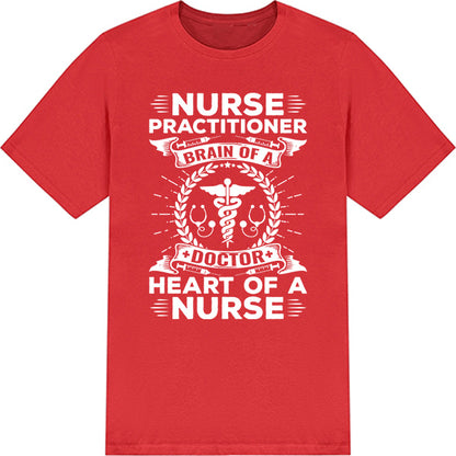 Nurse Practitioner T-Shirt - Celebrate Nurse Pride Today