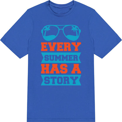 "Every Summer Has A Story" Unisex T-Shirt | Summer Series