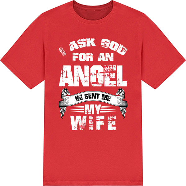 "I Asked God for an Angel" Unisex T-Shirt | Christian Apparel