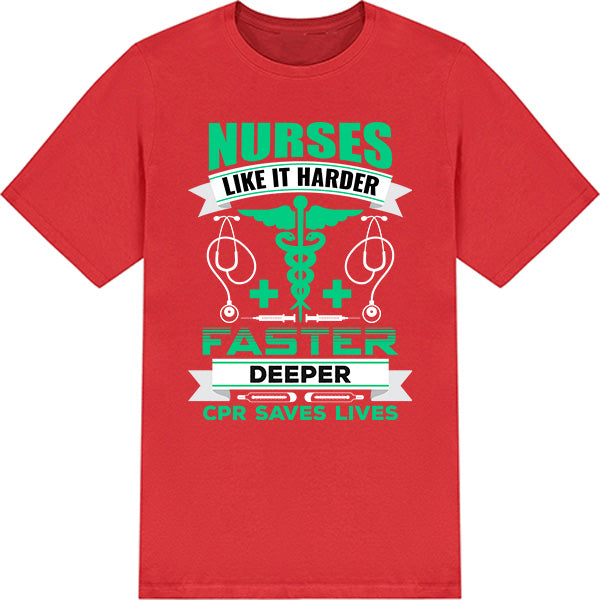 Nurse Like It Harder T-Shirt - Celebrate Nurse Pride