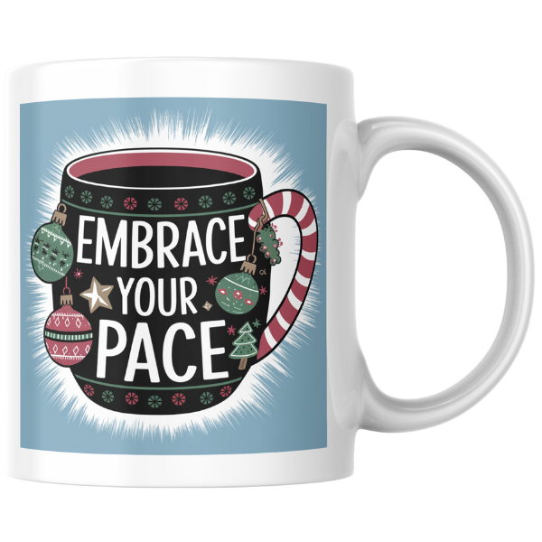 Shop the "Embrace Your Pace" Christmas Mug - Perfect Holiday Gift for Coffee Lovers