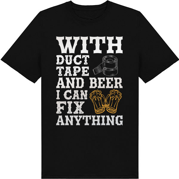 With Duct Tape & Beer T-Shirt | Perfect for Alcohol Lovers