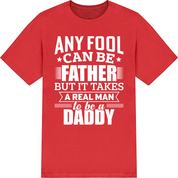 "Real Man to Be a Daddy" Unisex T-Shirt | Dad's Favorites