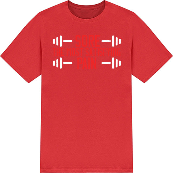 Ultimate Comfort Unisex Fitness T-Shirt - "Sore. The Most Satisfying Pain"