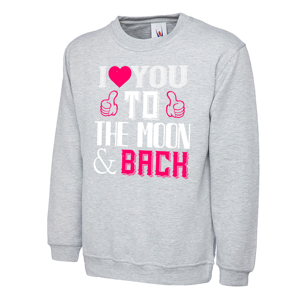 I Love You To The Moon & Back  Unisex Sweatshirt | Valentine's Day Special