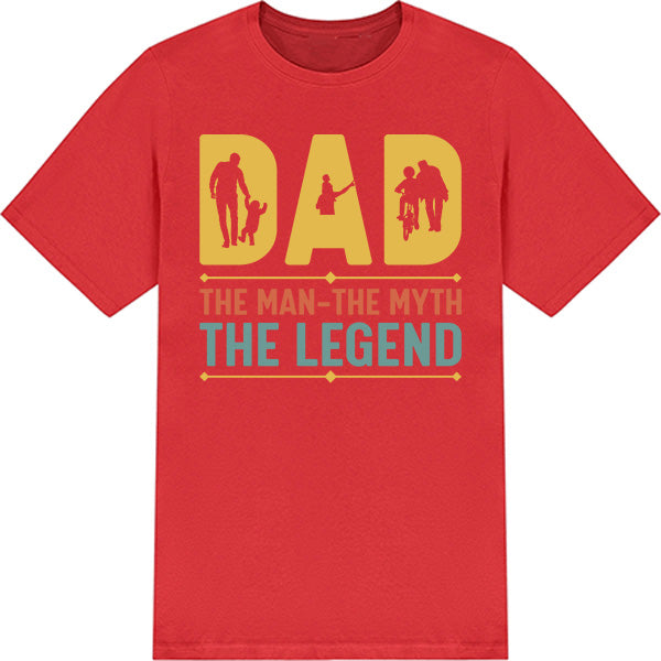 Shop Dad: The Man, The Myth, The Legend T-Shirt | Unisex