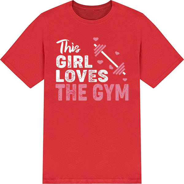 "This Girl Loves The Gym" Unisex T-Shirt | Premium Fitness Tee