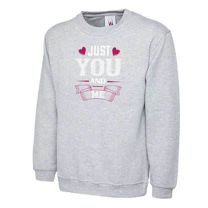 Just You And Me  Unisex Sweatshirt | Valentine's Day Special