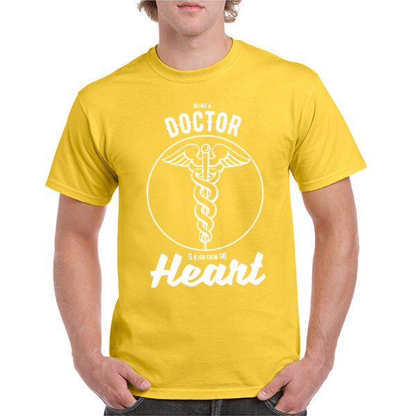 Being A Doctor Is A Job From The Heart T-Shirt | Unisex