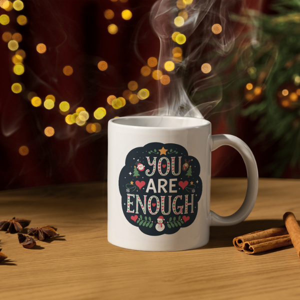 Shop the "You Are Enough" Inspirational Christmas Mug - Perfect Holiday Gift