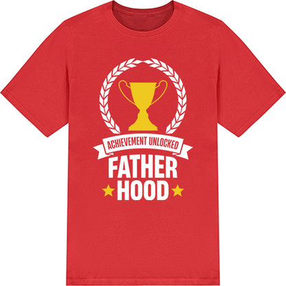 Achievement Unlocked Fatherhood T-Shirt | Top Dad Pick