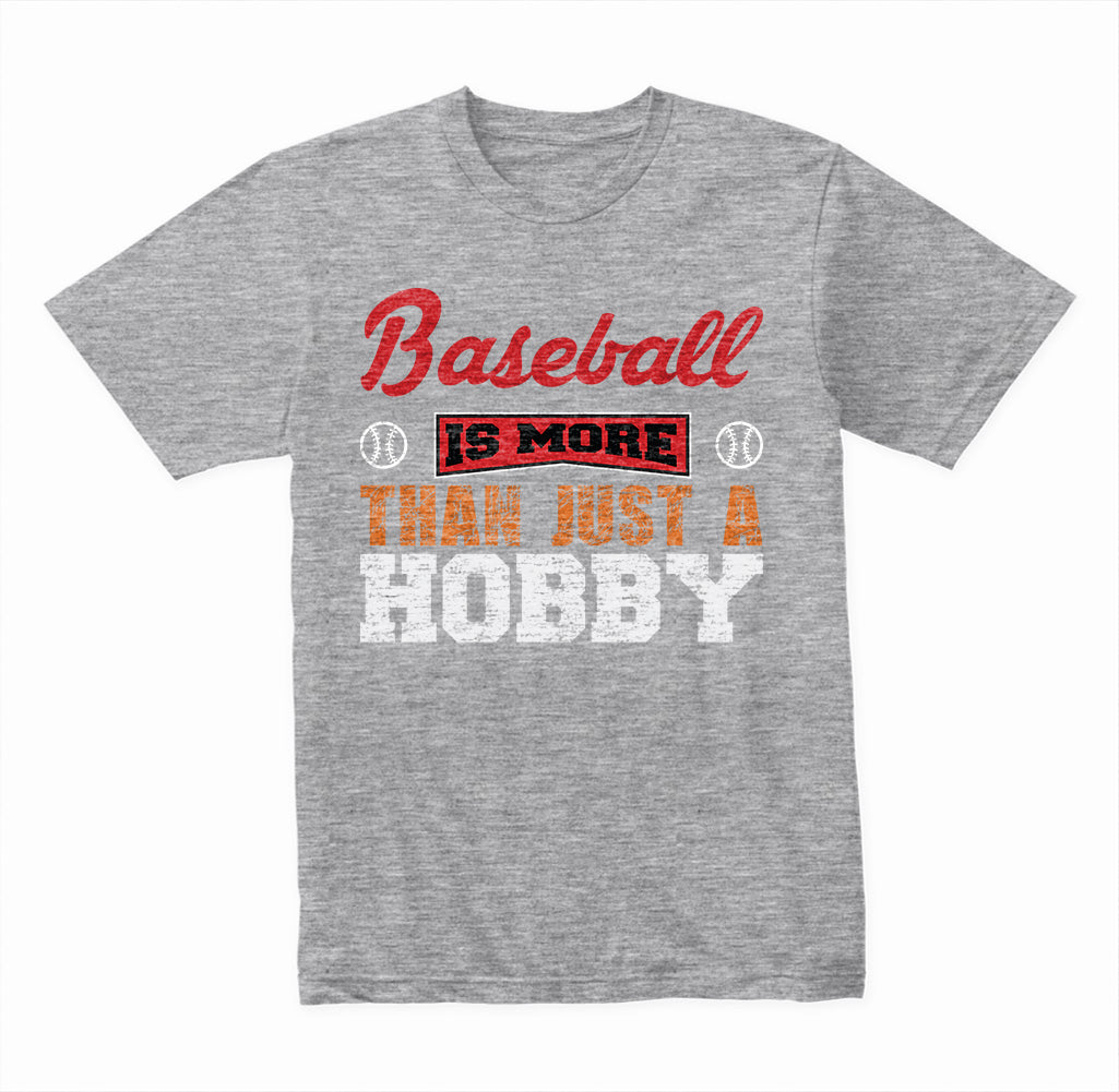 "Baseball Is More Than Just A Hobby" Unisex T-Shirt | Equestrian