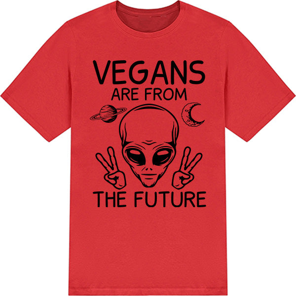 Vegans Are From The Future T-Shirt | Unisex Vegan Vibes