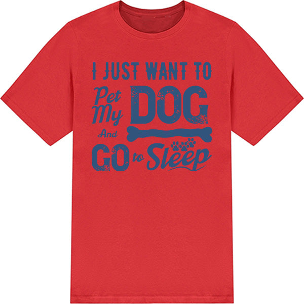 Pet My Dog & Sleep T-Shirt | Perfect for Dog Lovers