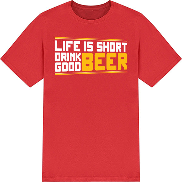 "Life Is Short, Drink Good Beer" Unisex T-Shirt | Equestrian Style