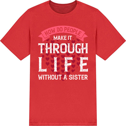 Sister T-Shirt - Perfect Gift for Sisters | Unisex & Stylish