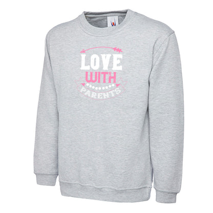 Love With Parents  Unisex Sweatshirt | Valentine's Day Special