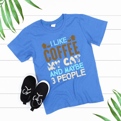 I Like Coffee, My Cat, & 3 People T-Shirt | Unisex & Fun