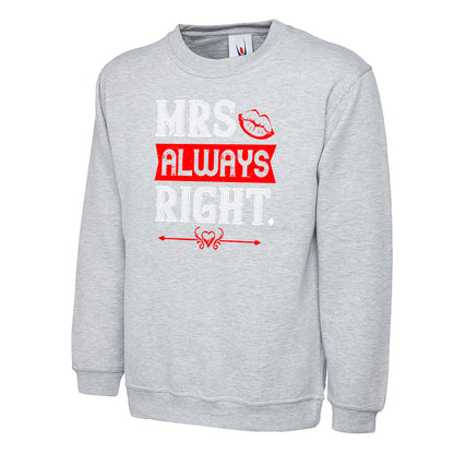 Mrs Always Right  Unisex Sweatshirt | Valentine's Day Special