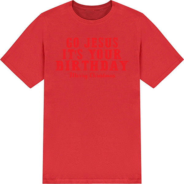 "Go Jesus It's Your Birthday" T-Shirt | Christian Equestrian Apparel